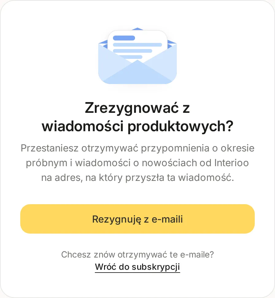 Strona Zrezygnować z wiadomości produktowych? z przyciskiem Rezygnuję z e-maili i linkiem Wróć do subskrypcji