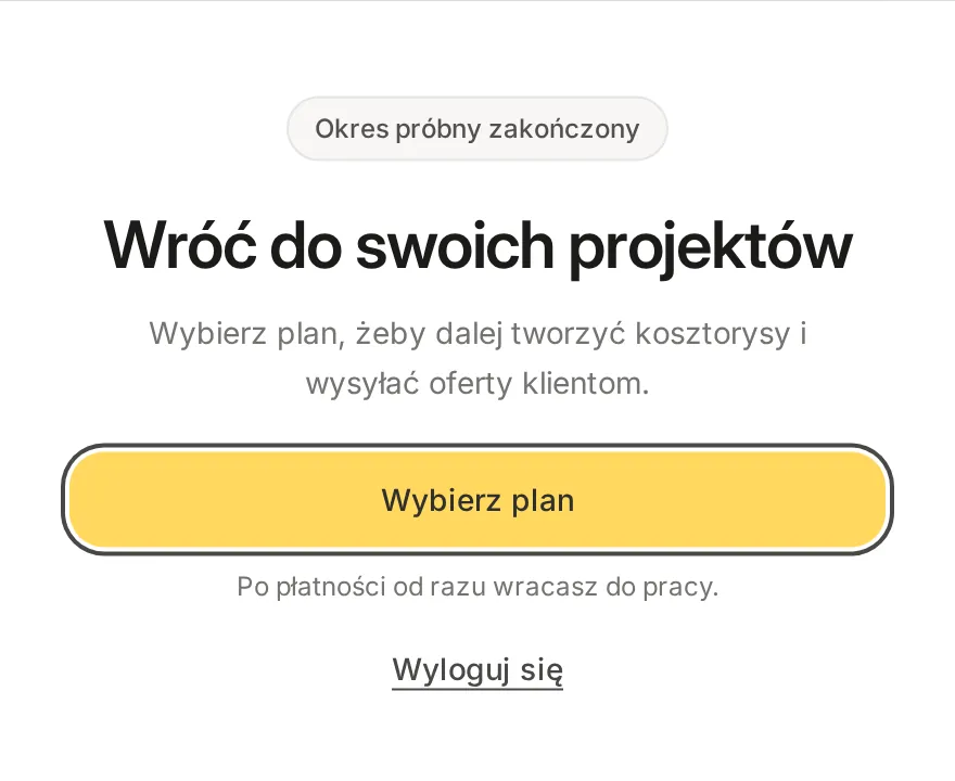 Ekran po zakończeniu okresu próbnego z oznaczeniem Okres próbny zakończony, nagłówkiem Wróć do swoich projektów i przyciskiem Wybierz plan