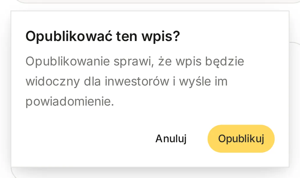 Okno potwierdzenia Opublikować ten wpis? z informacją, że wpis będzie widoczny dla inwestorów i wyśle im powiadomienie