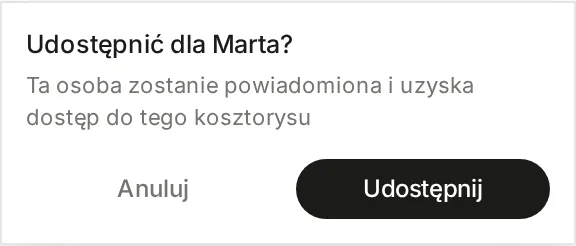 Potwierdzenie Udostępnić dla Marta? z informacją, że ta osoba zostanie powiadomiona i uzyska dostęp do kosztorysu