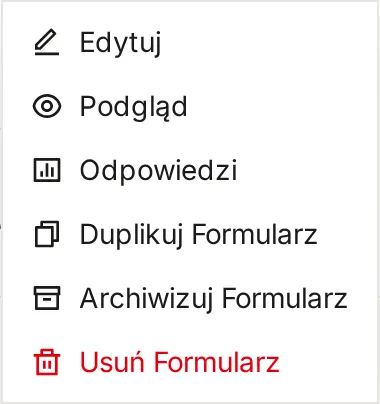 Menu karty formularza z pozycjami Edytuj, Podgląd, Odpowiedzi, Duplikuj Formularz, Archiwizuj Formularz i Usuń Formularz