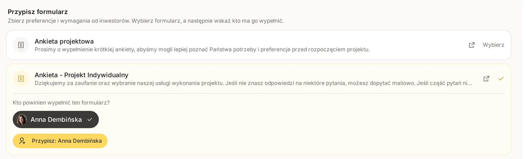 Część Przypisz formularz z wybranym formularzem Ankieta - Projekt Indywidualny, zaznaczoną Inwestorką i przyciskiem Przypisz: Anna Dembińska