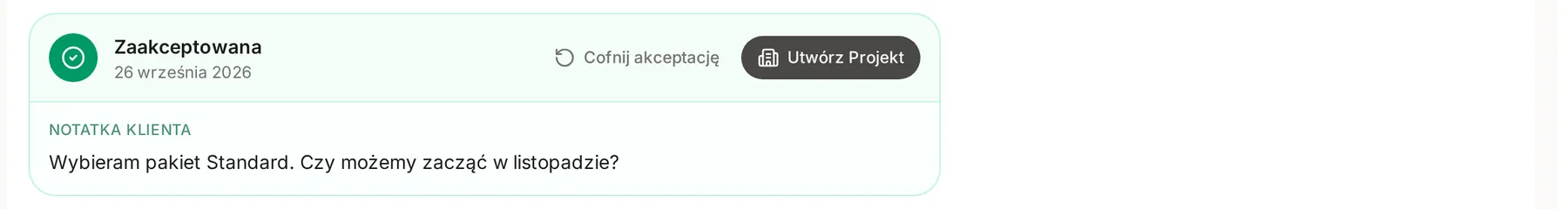 Karta Zaakceptowana w edytorze oferty z datą, notatką klienta i przyciskami Cofnij akceptację oraz Utwórz Projekt