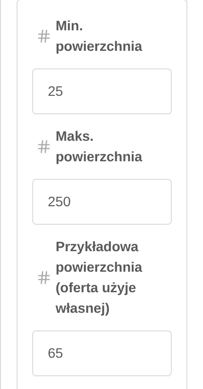 Ustawienia kalkulatora: Min. powierzchnia 25, Maks. powierzchnia 250 i Przykładowa powierzchnia (oferta użyje własnej) 65